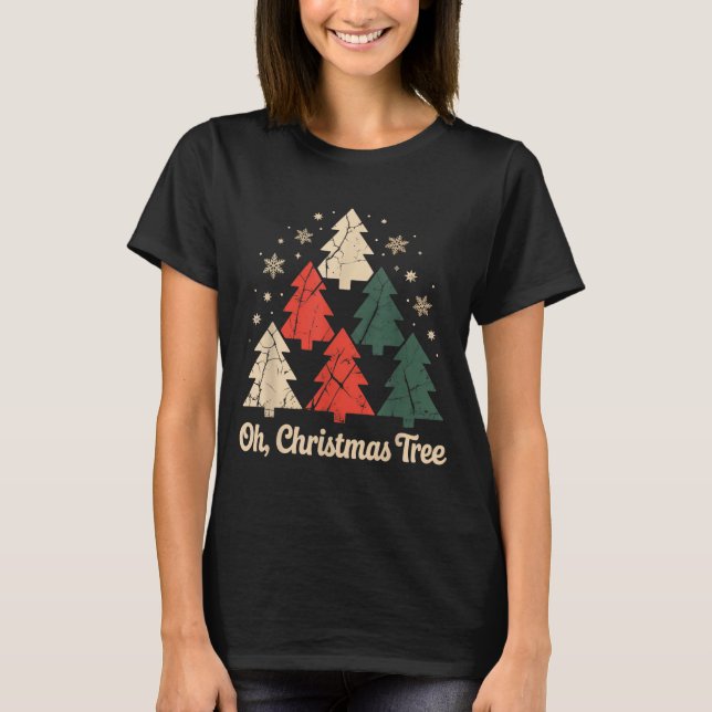 Oh Christmas Tree Star Snow Xmas Holiday Carol The T-Shirt (Front)