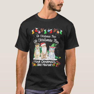 Oh Christmas Tree Your Ornaments Are History Cat T-Shirt