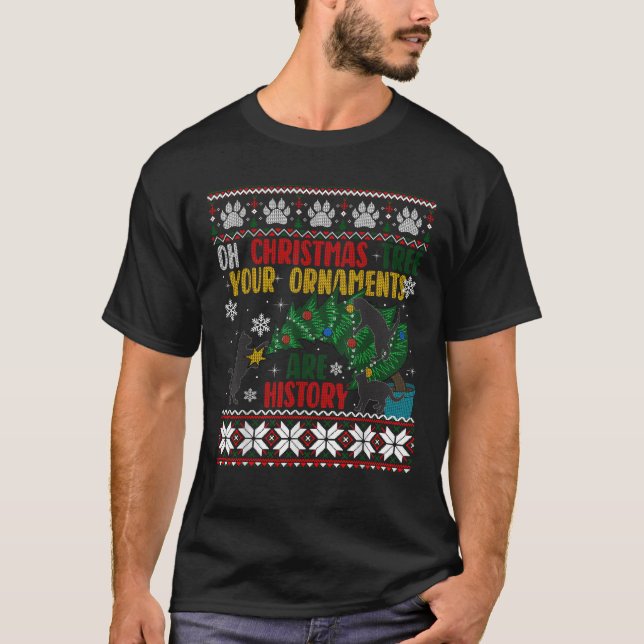 Oh Christmas Tree Your Ornaments Are History Funny T-Shirt (Front)