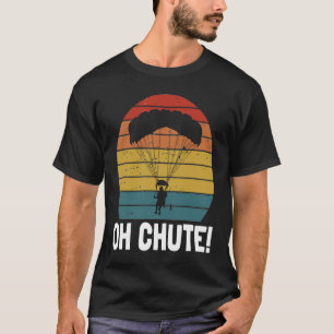 Oh Chute For Skydiver Paraglider Parachutists Men T-Shirt