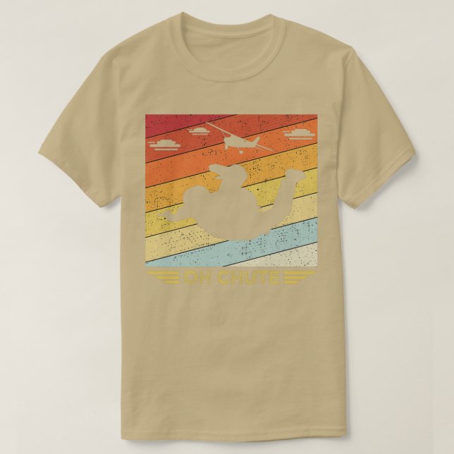 Oh Chute Parachuting Skydiving 1 T-Shirt (Design Front)