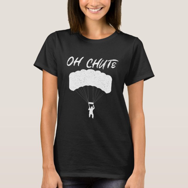 Oh Chute Paragliding Parachute Paraglider Glider P T-Shirt (Front)