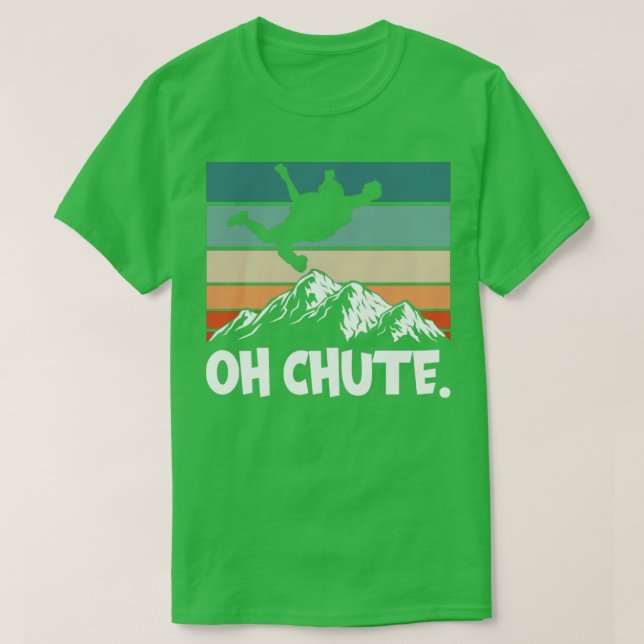 Oh Chute T-Shirt (Design Front)
