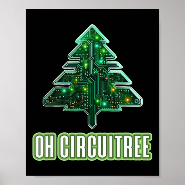 Oh Circuitree Christmas Electronics Circuit Board  Poster (Front)