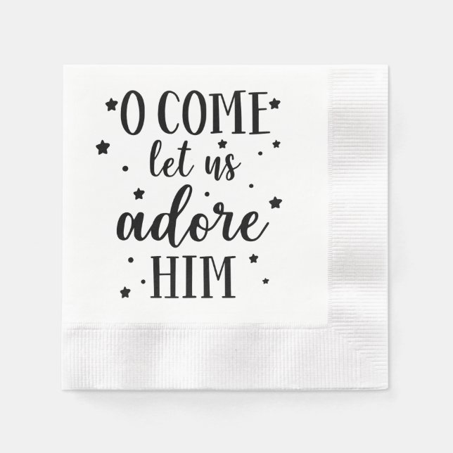 OH COME LET US ADORE HIM Black Typogrophy Napkin (Front)