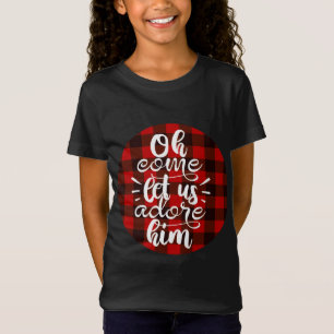 Oh Come Let Us Adore Him - Buffalo Plaid Christmas T-Shirt