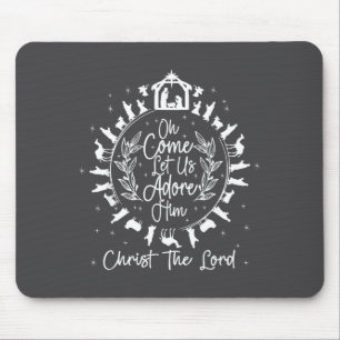 Oh Come Let Us Adore Him Christ The Lord, Jesus Ch Mouse Mat
