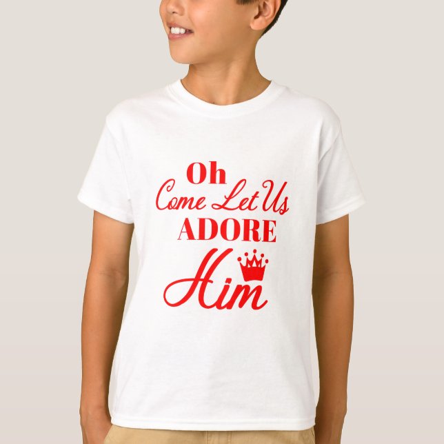 Oh Come Let Us Adore Him Christian Christmas T-Shirt (Front)