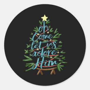 Oh Come Let Us Adore Him, Christmas Tree Quote  Classic Round Sticker