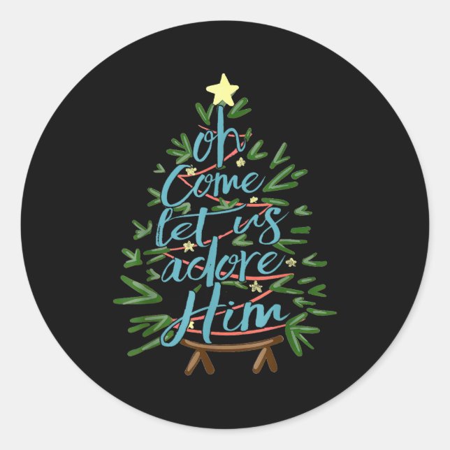 Oh Come Let Us Adore Him, Christmas Tree Quote  Classic Round Sticker (Front)