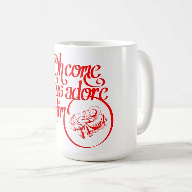 Oh come let us adore Him Coffee Mug (Front Right)