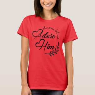 Oh Come Let Us Adore Him Hearts T-Shirt