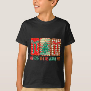 Oh Come Let Us Adore Him Jesus Christian Holiday C T-Shirt
