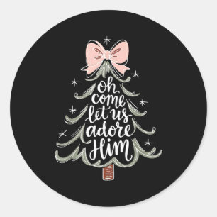 Oh Come Let Us Adore Him Nativity Christmas Tree C Classic Round Sticker