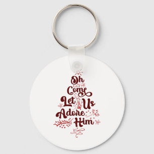 Oh Come Let Us Adore Him Religious Jesus Christian Key Ring