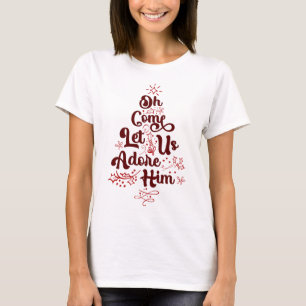 Oh Come Let Us Adore Him Religious Jesus Christian T-Shirt