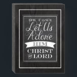 Oh Come Let Us Adore Him Wooden Box Sign<br><div class="desc">Oh Come Let Us Adore Him Christ the Lord Wooden Box Sign Christmas Chalkboard Spruce up any room in your office or home with custom box signs! Printed exactly the way you want, these rustic wooden signs make great accent pieces and conversation starters for your guests. Add your own funny,...</div>