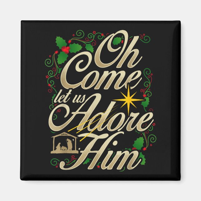 Oh Come Let Us Worship Him Christmas Nativity Scen Magnet (Front)