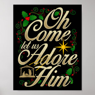Oh Come Let Us Worship Him Christmas Nativity Scen Poster