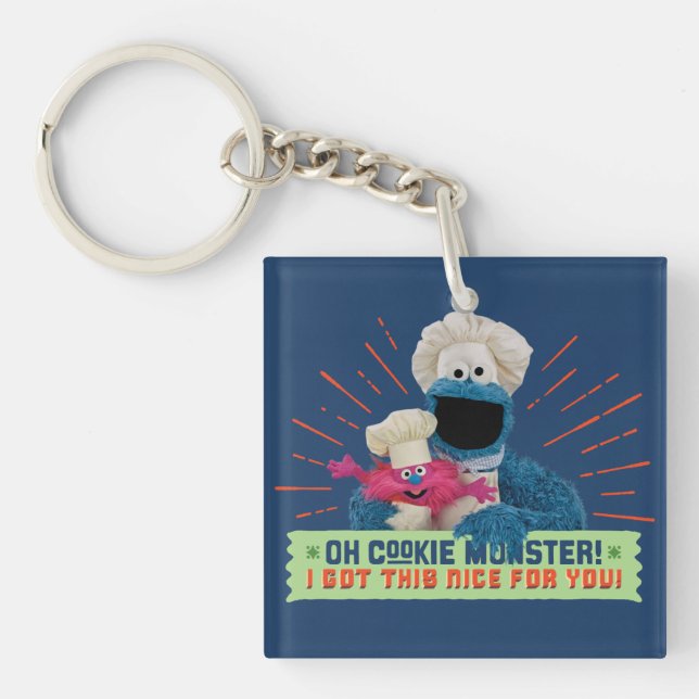 Oh Cookie Monster! I Got This Nice For You Key Ring (Front)