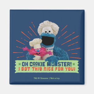 Oh Cookie Monster! I Got This Nice For You Magnet