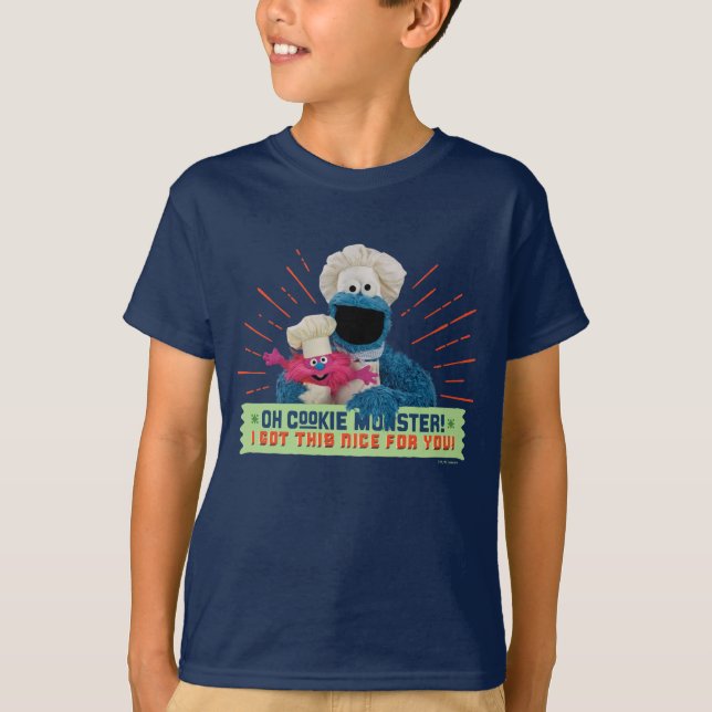 Oh Cookie Monster! I Got This Nice For You T-Shirt (Front)