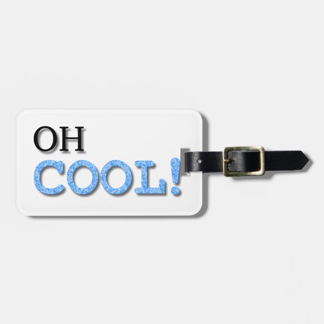 Oh Cool Text Luggage Tag (Front Horizontal)