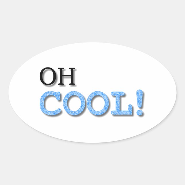 Oh Cool Text Oval Sticker (Front)
