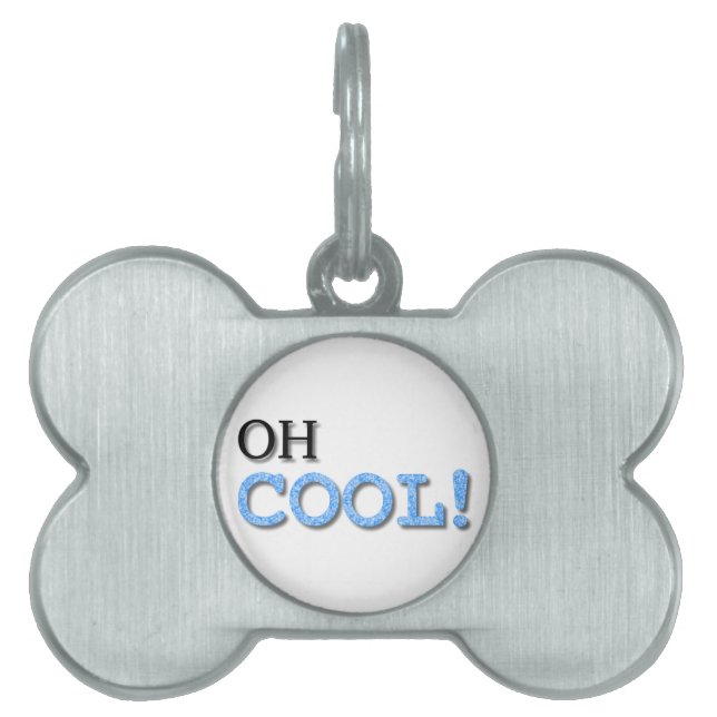Oh Cool Text Pet Name Tag (Front)