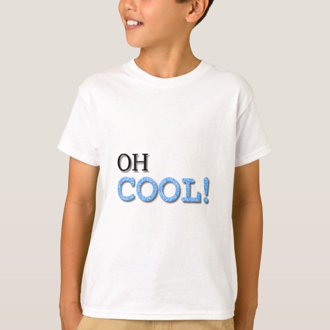 Oh Cool Text T-Shirt (Front)