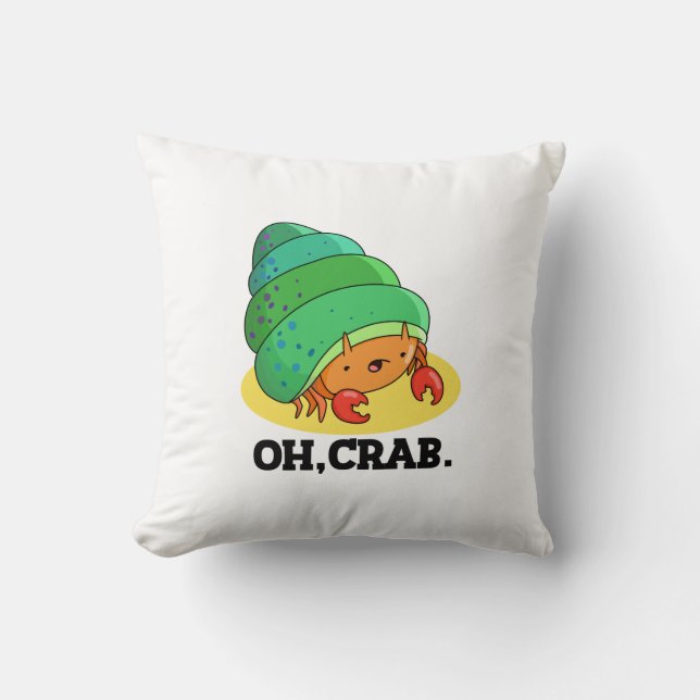 Oh Crab Funny Crab Phrase Pun  Cushion (Front)