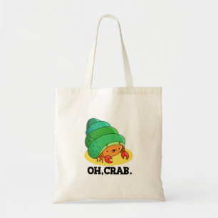 Oh Crab Funny Crab Phrase Pun Tote Bag
