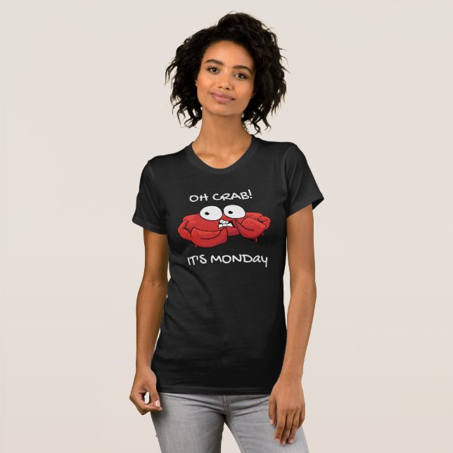 Oh Crab It's Monday  T-Shirt (Front Full)
