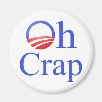Oh Crap anti-Obama Shirts and Gifts Magnet