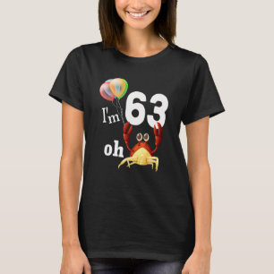Oh Crap I Am 63 Year Old 63rd Birthday Humour Crab T-Shirt