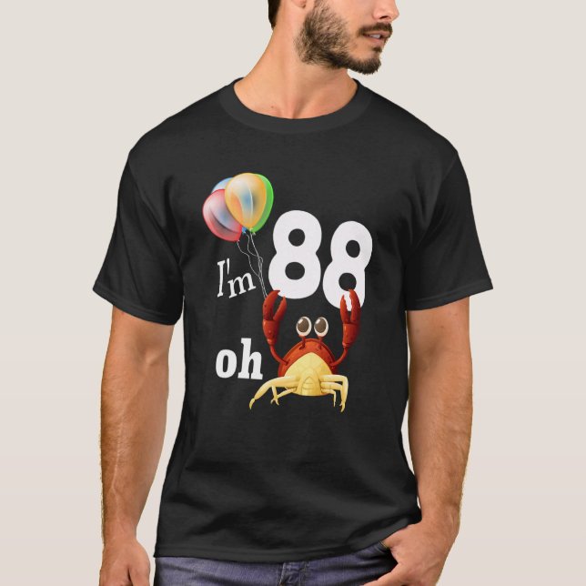 Oh Crap I Am 88 Year Old 88th Birthday Humour Crab T-Shirt (Front)