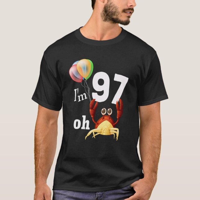 Oh Crap I Am 97 Year Old 97th Birthday Humour Crab T-Shirt (Front)