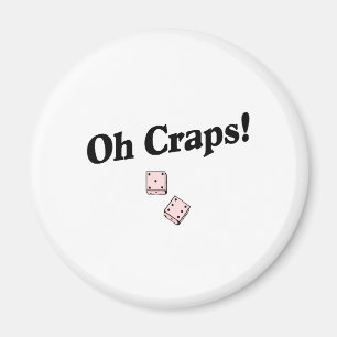 Oh Craps Magnet