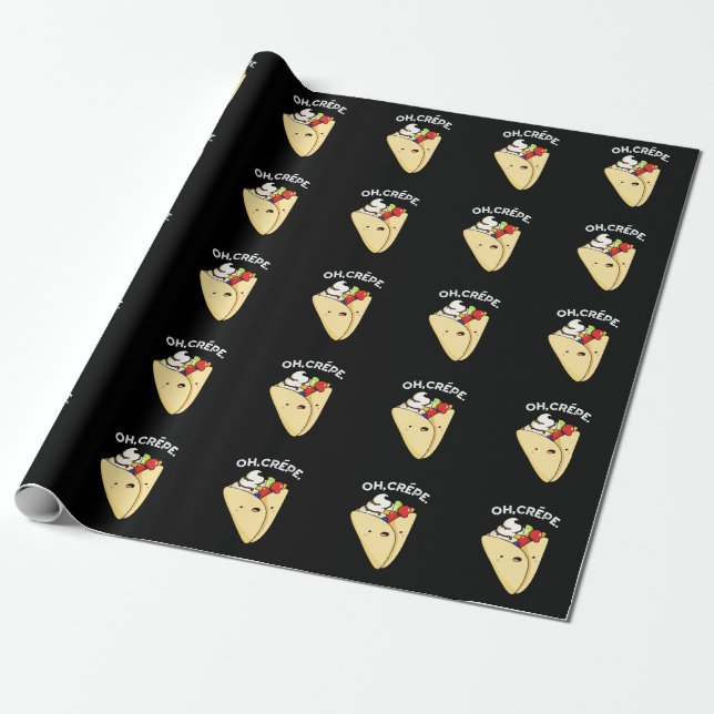 Oh Crepe Funny Food Pun Dark BG Wrapping Paper (Unrolled)