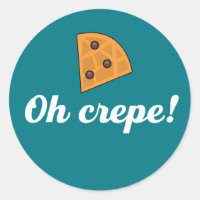 Oh Crepe Funny French Food Puns