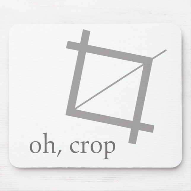 Oh Crop Photoshop Designer Geek Nerd Mousepad (Front)