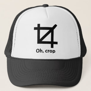 Oh, crop trucker hat
