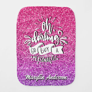 OH DARLING GO BUY A PERSONALITY GLITTER TYPOGRAPHY BURP CLOTH