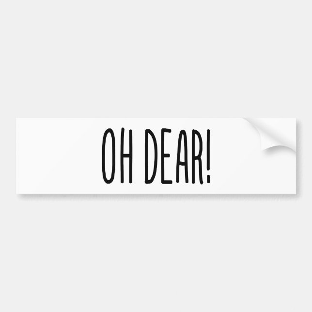 OH DEAR! BUMPER STICKER (Front)