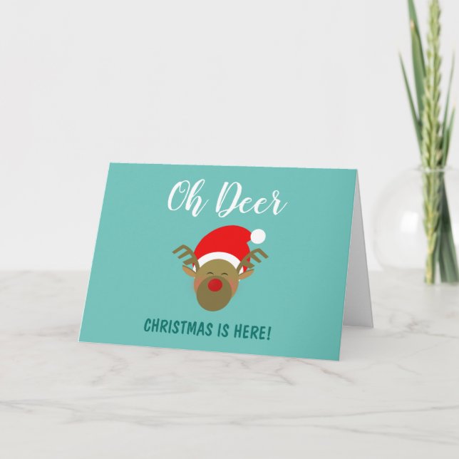 Oh Dear Christmas is Here Holiday Card (Front)
