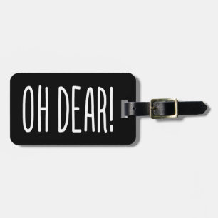 OH DEAR! LUGGAGE TAG