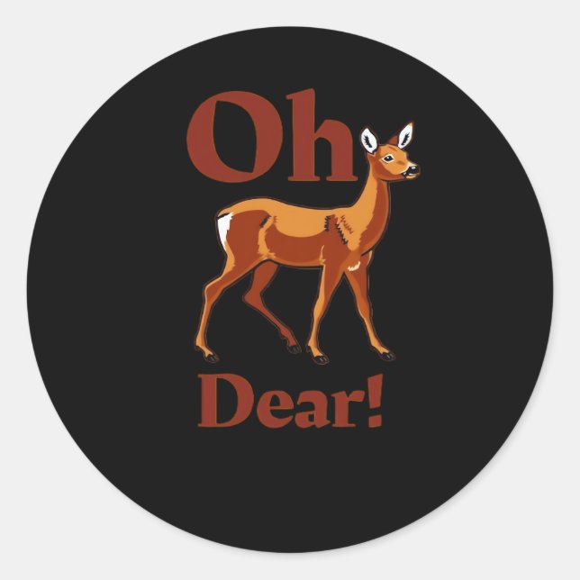Oh Dear Trendy Clean Design  Classic Round Sticker (Front)