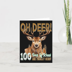 Oh Deer 100 Days Of School Are Here Deer Hunting 1 Card