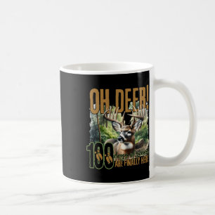 Oh Deer 100 Days Of School Are Here Deer Hunting 1 Coffee Mug