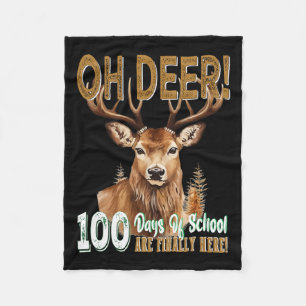 Oh Deer 100 Days Of School Are Here Deer Hunting 1 Fleece Blanket
